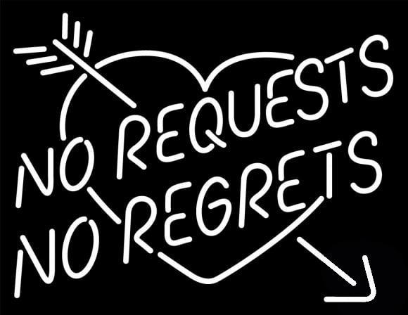 No Request No Regrets Neon Sign Bar Sign Neon Light